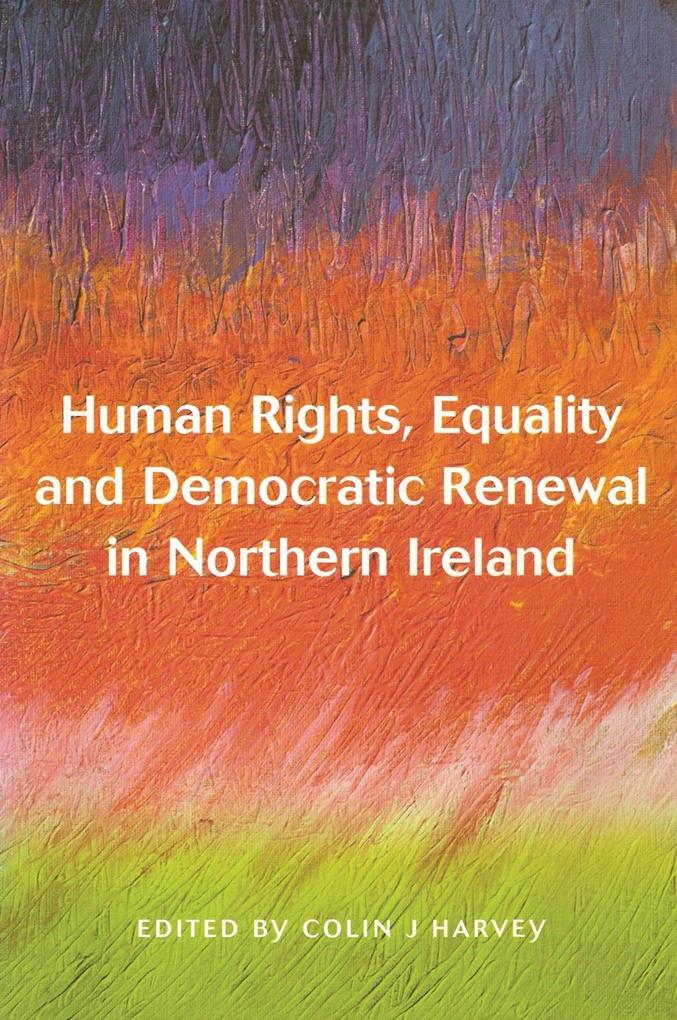 Human Rights Equality and Democratic Renewal in Northern Ireland