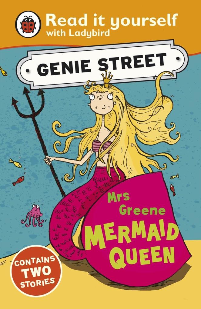 Mrs Greene Mermaid Queen: Genie Street: Ladybird Read it yourself