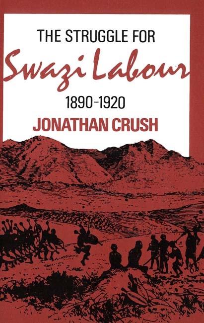 Struggle for Swazi Labour 1890-1920
