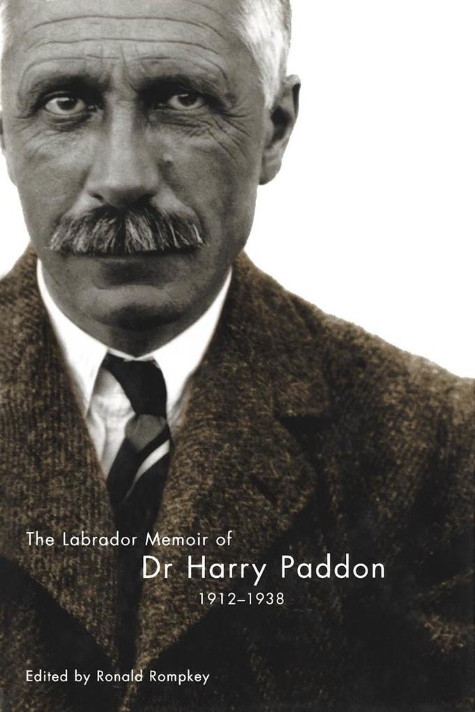 Labrador Memoir of Dr Harry Paddon 1912-1938
