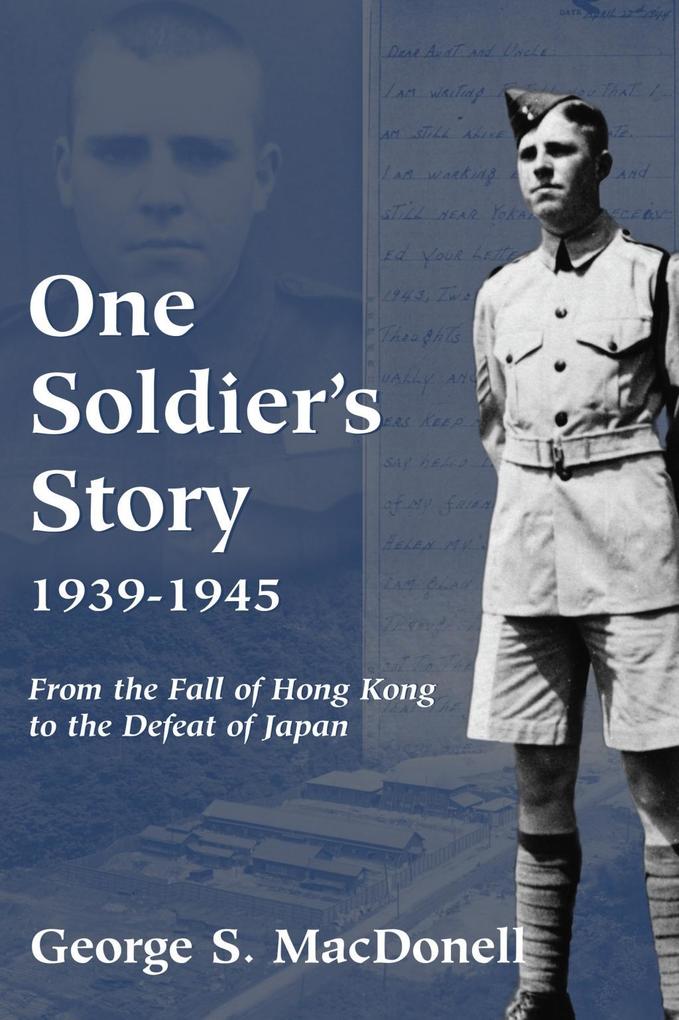 One Soldier‘s Story: 1939-1945