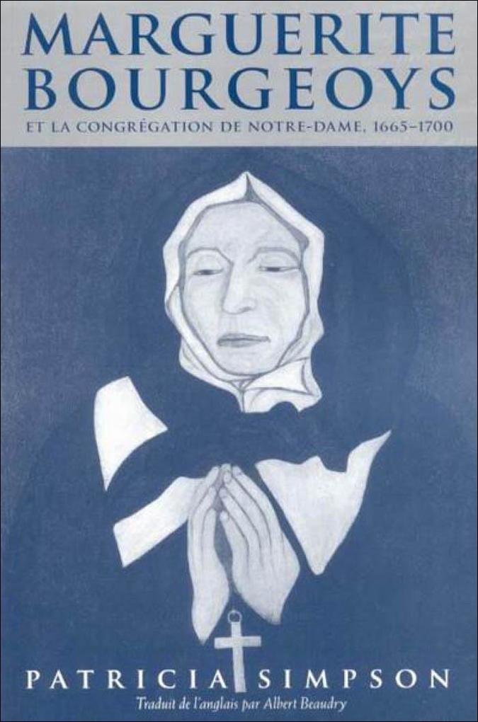 Marguerite Bourgeoys et la Congregation de Notre Dame 1665-1670
