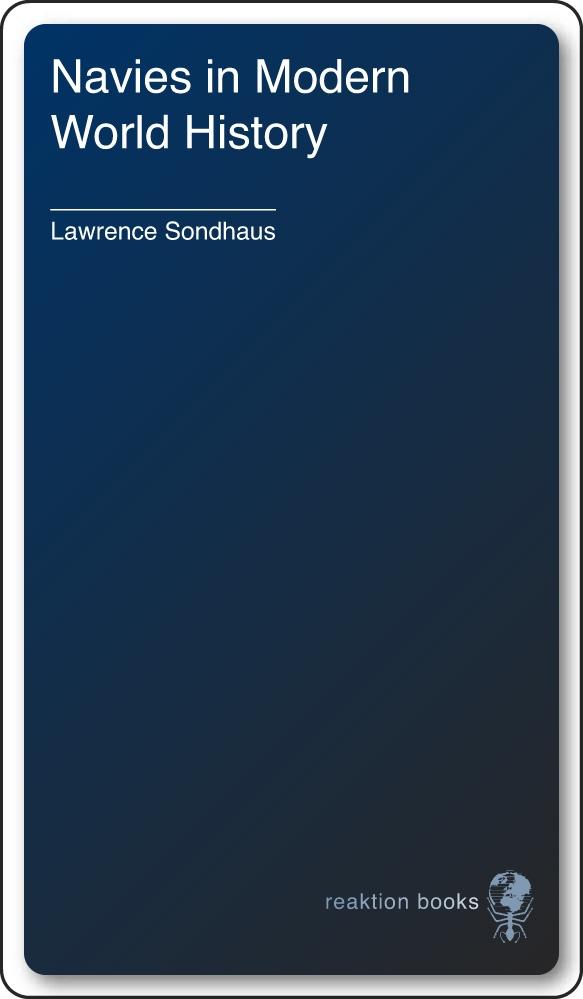 Navies in Modern World History - Lawrence Sondhaus