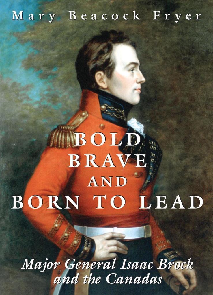 Bold Brave and Born to Lead
