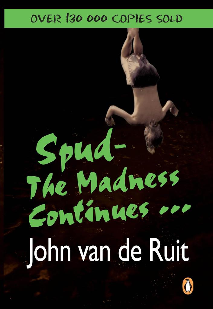 Spud - The Madness Continues ...