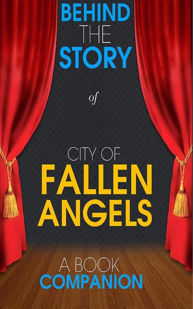 City of Fallen Angels - Behind the Story (A Book Companion)