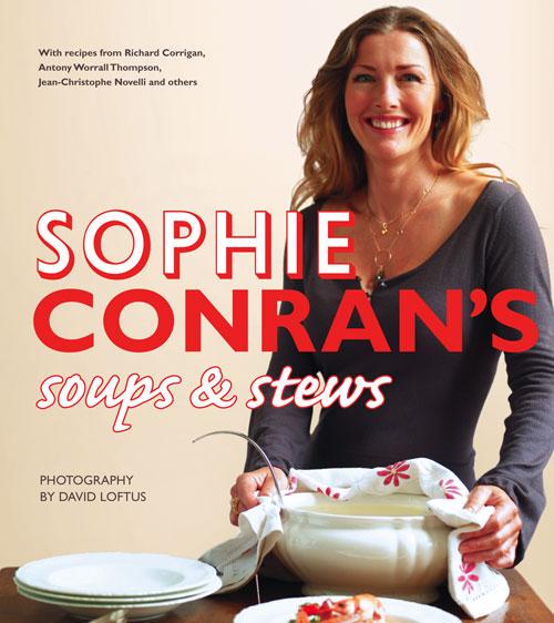Sophie Conran‘s Soups and Stews