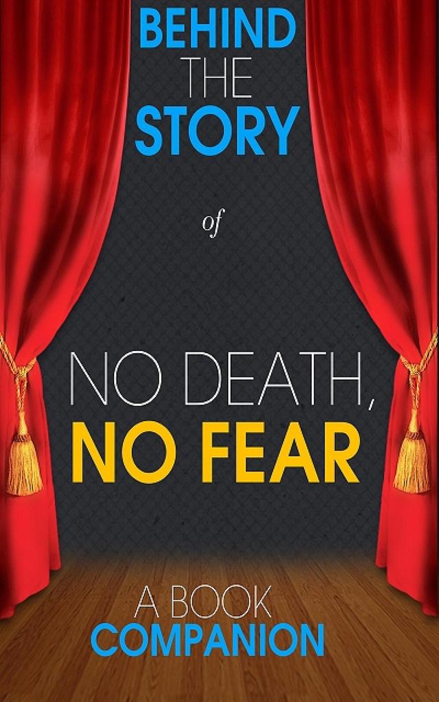 No Death No Fear - Behind the Story (A Book Companion)