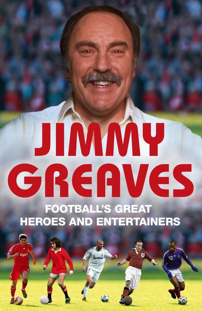 Football‘s Great Heroes and Entertainers