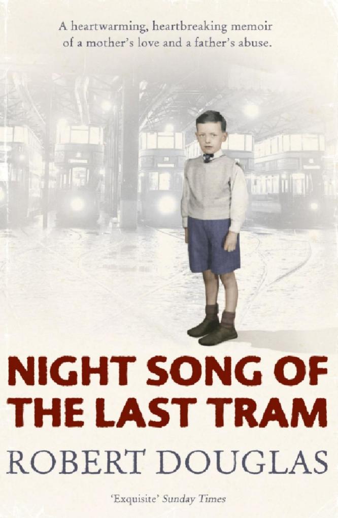 Night Song of the Last Tram - A Glasgow Childhood