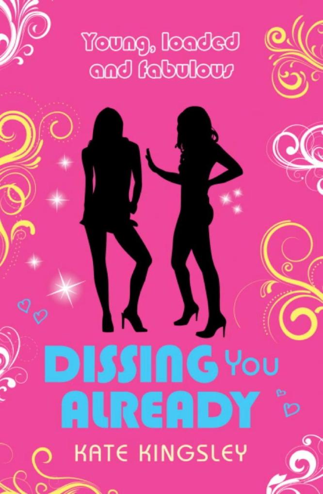 Dissing You Already: Young Loaded and Fabulous