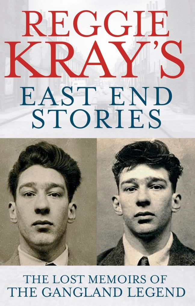 Reggie Kray‘s East End Stories
