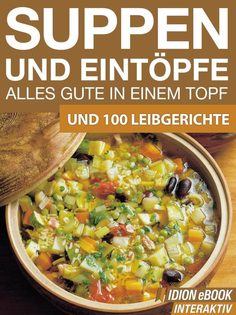 Suppen und Eintöpfe - Alles gute in einem Topf - Red. Serges Verlag