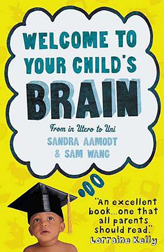 Welcome to Your Child‘s Brain
