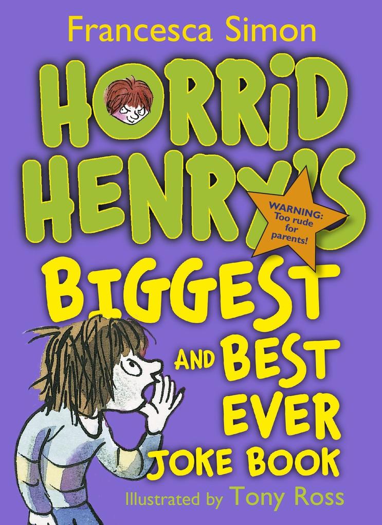Horrid Henry‘s Biggest and Best Ever Joke Book - 3-in-1