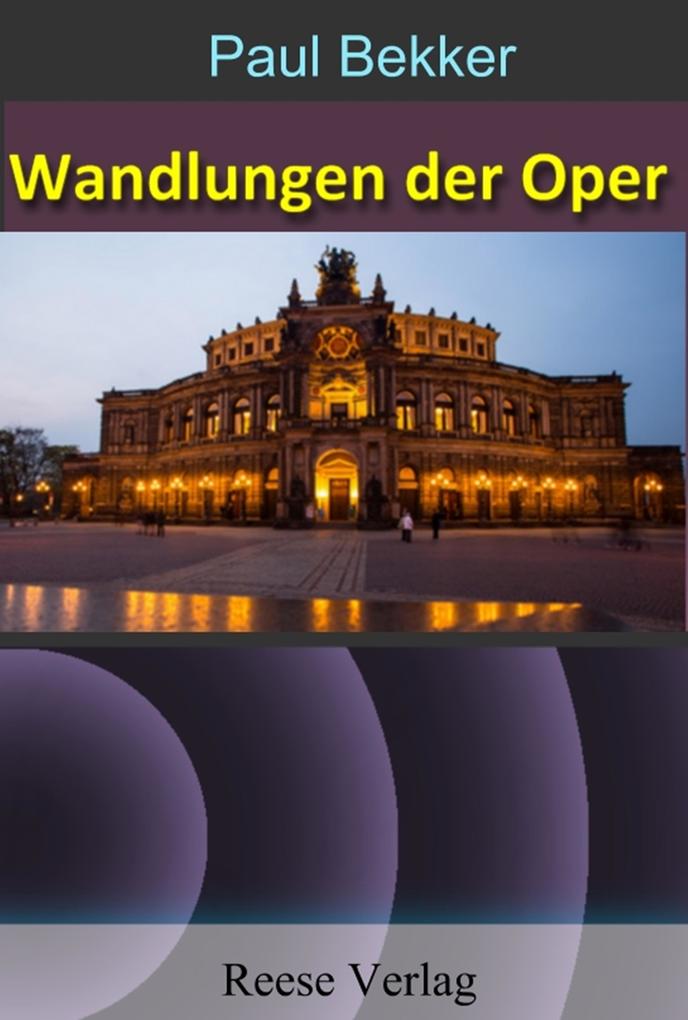 Wandlungen der Oper - Paul Bekker