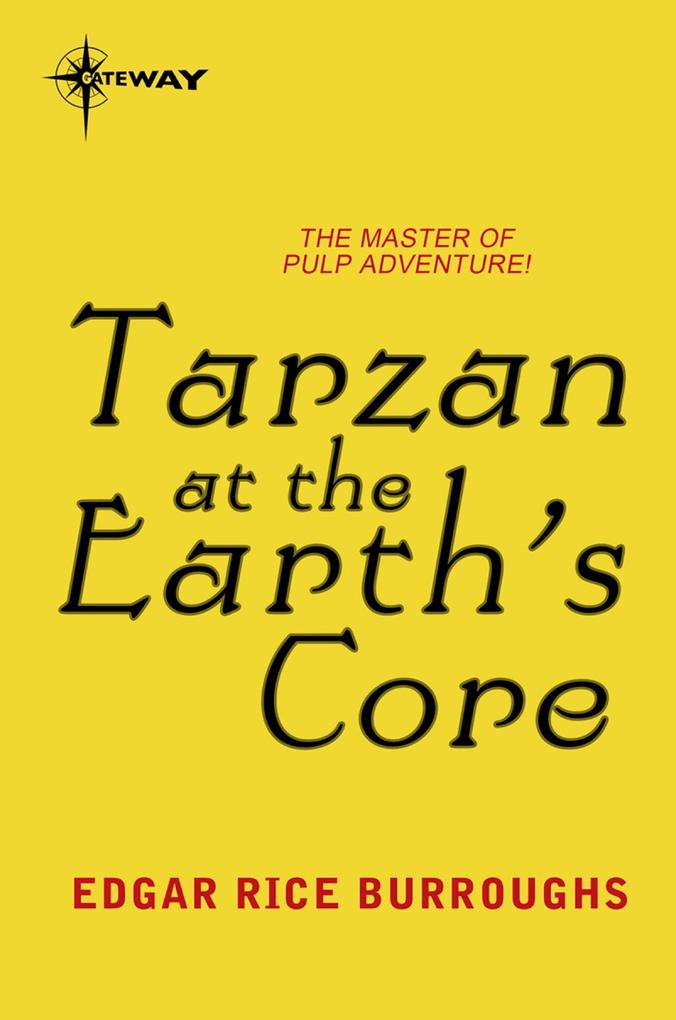 Tarzan at the Earth‘s Core