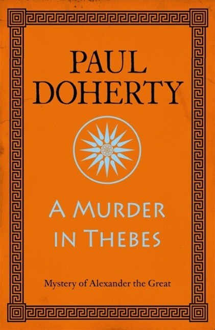 A Murder in Thebes (Alexander the Great Mysteries Book 2)