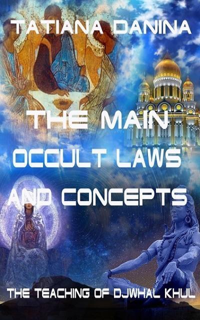The Main Occult Laws and Concepts