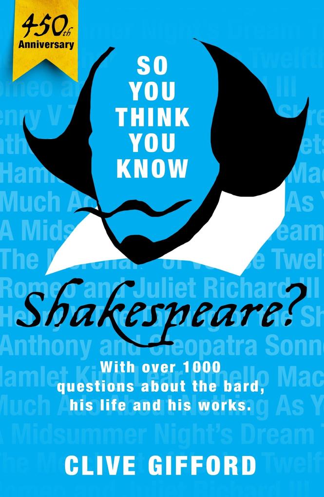 So You Think You Know: Shakespeare
