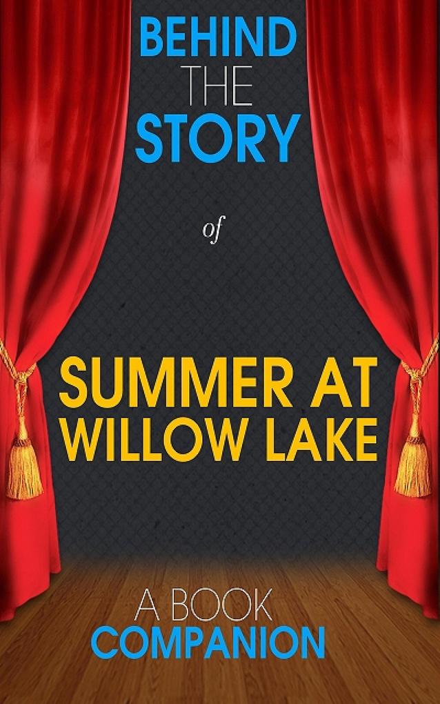 Summer at Willow Lake - Behind the Story (A Book Companion)