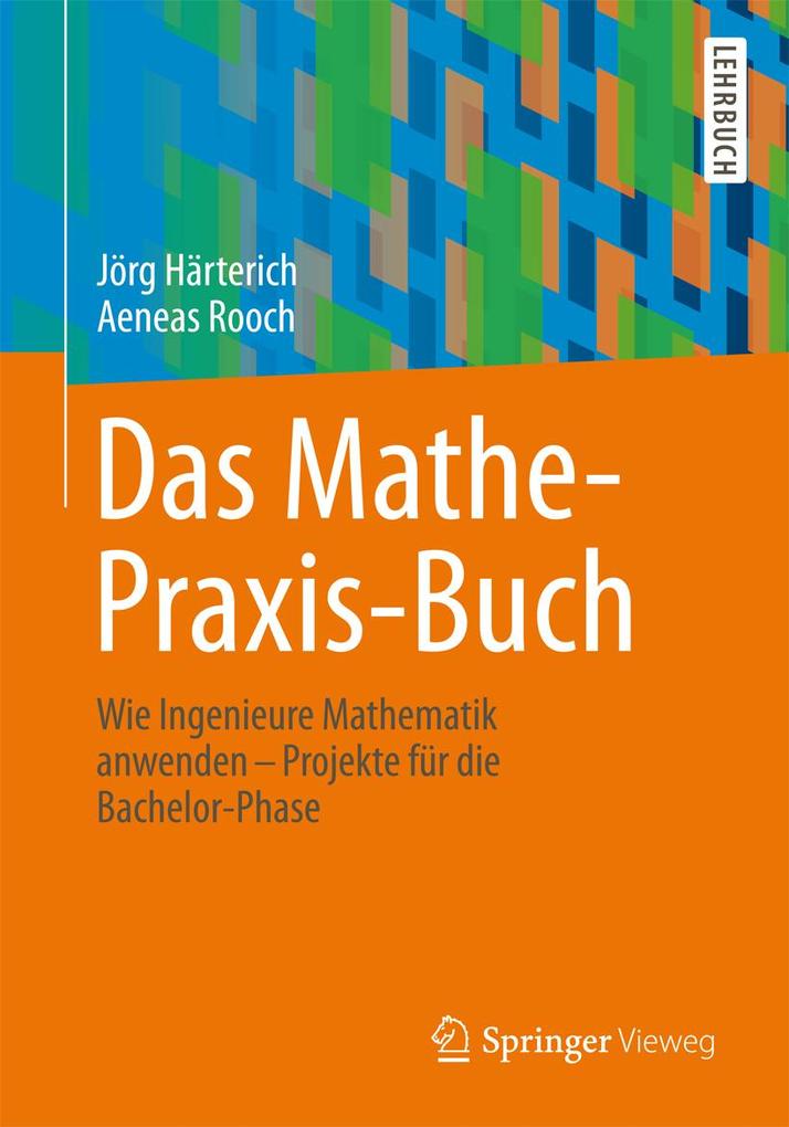 Das Mathe-Praxis-Buch - Jörg Härterich/ Aeneas Rooch