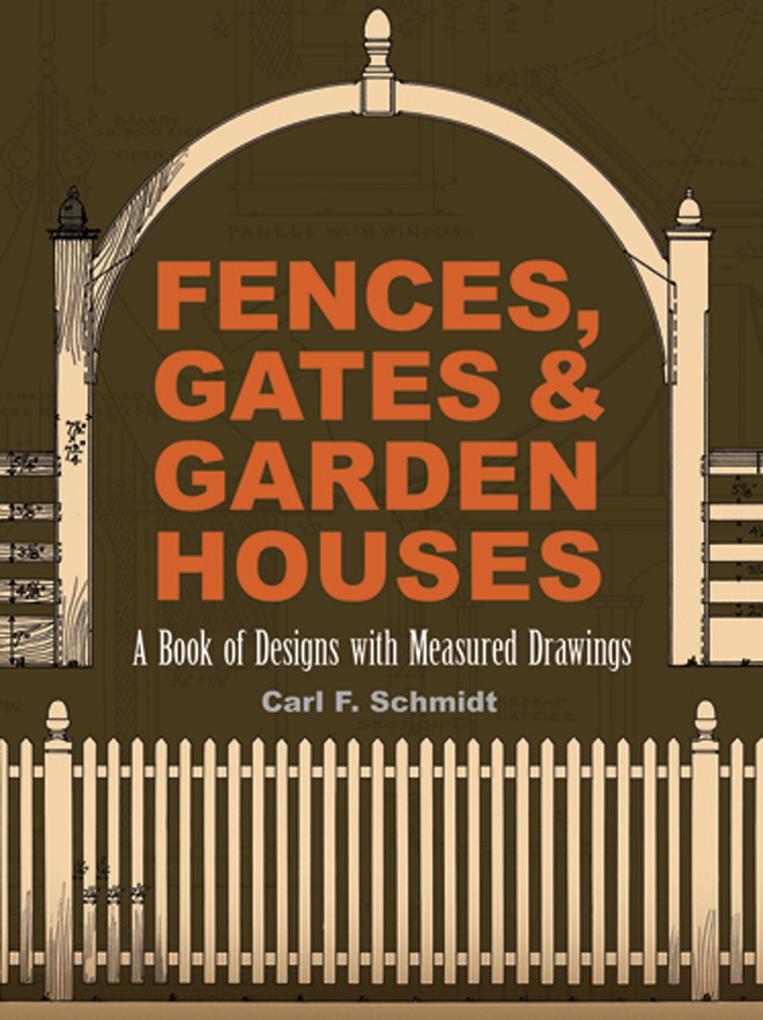 Fences Gates and Garden Houses