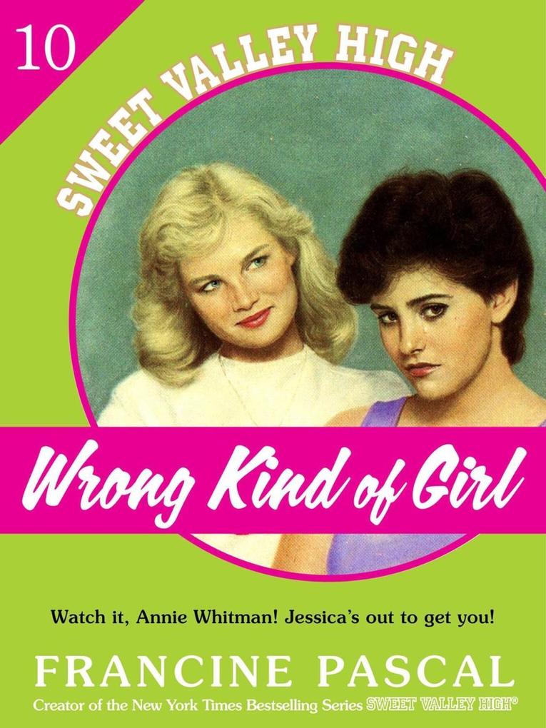 Wrong Kind of Girl (Sweet Valley High #10)