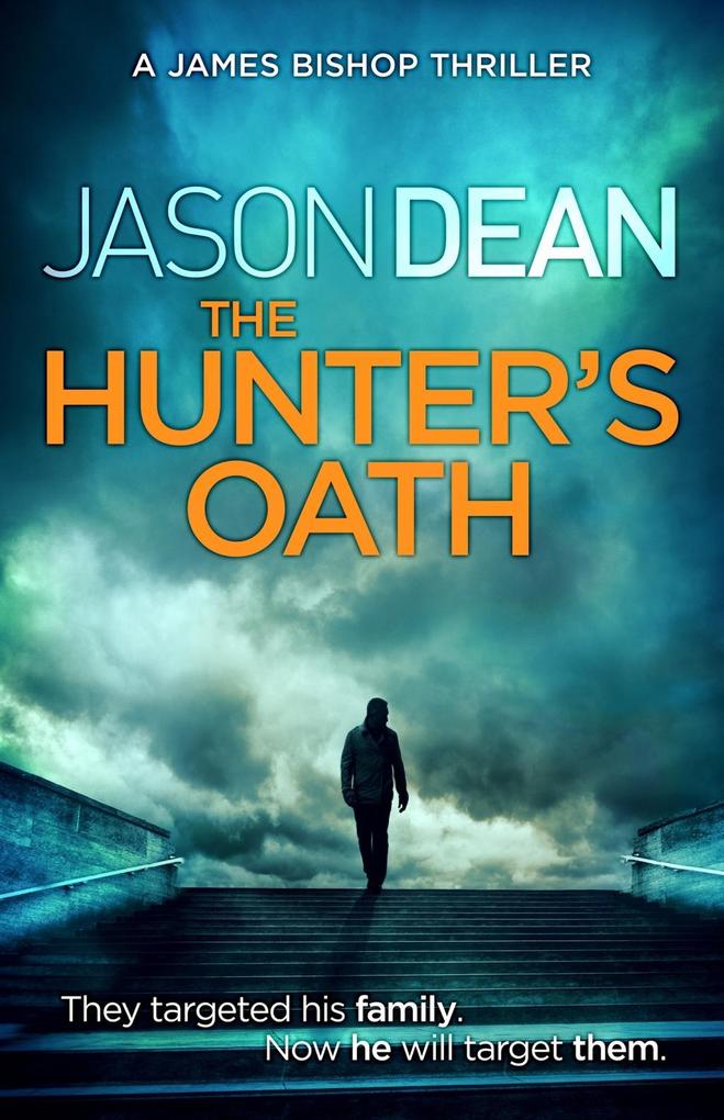 The Hunter‘s Oath (James Bishop 3)