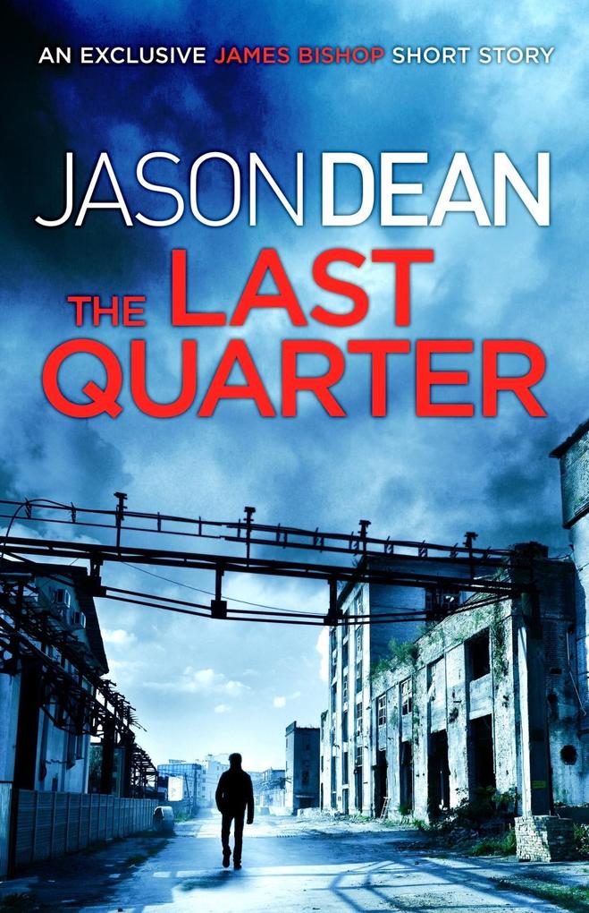 The Last Quarter (A James Bishop short story)