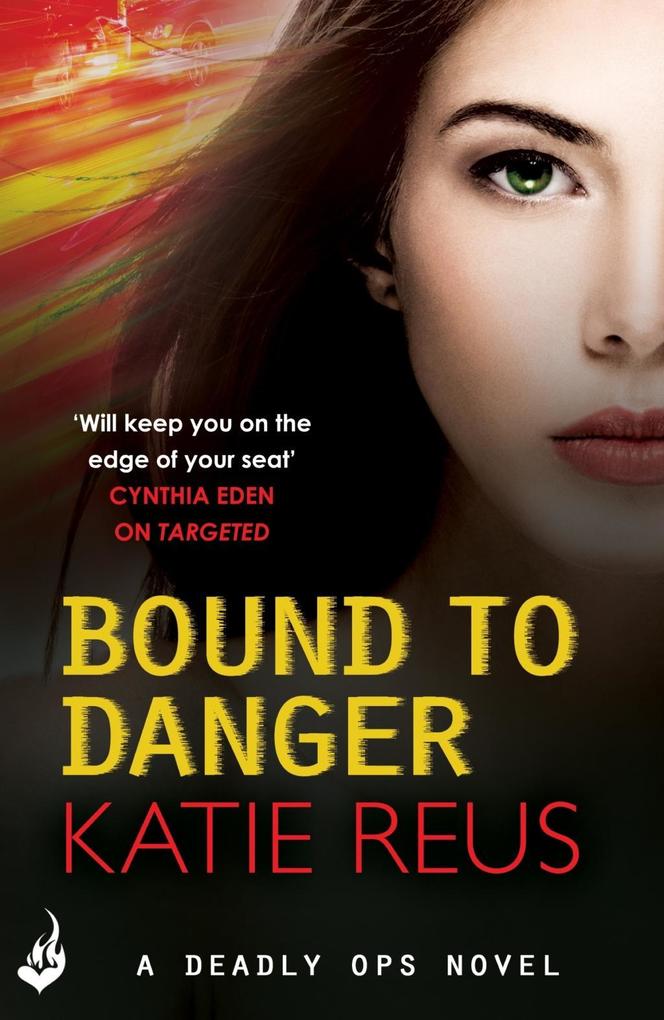 Bound to Danger: Deadly Ops Book 2 (A series of thrilling edge-of-your-seat suspense)