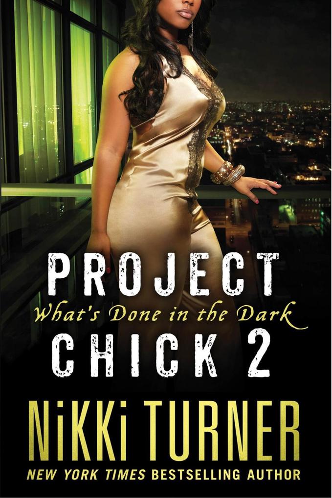 Project Chick II: What‘s Done in the Dark