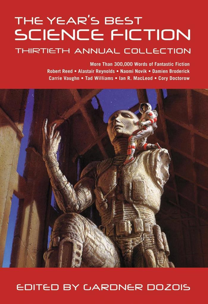The Year‘s Best Science Fiction: Thirtieth Annual Collection