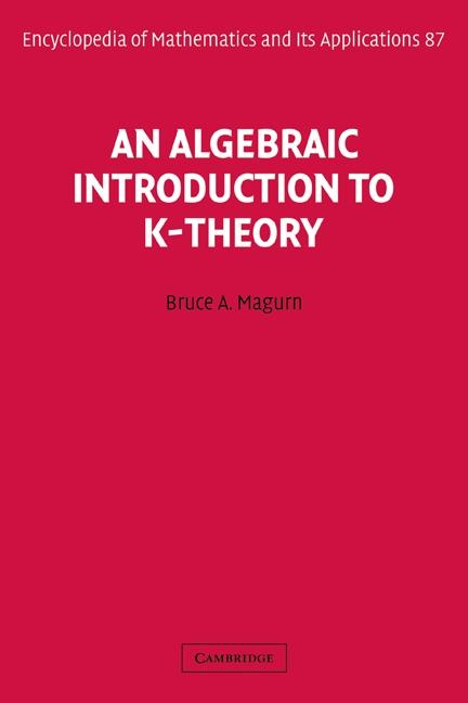 Algebraic Introduction to K-Theory