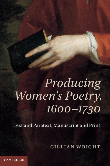 Producing Women‘s Poetry 1600-1730