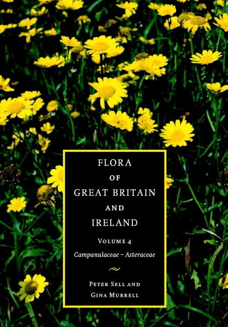 Flora of Great Britain and Ireland: Volume 4 Campanulaceae - Asteraceae