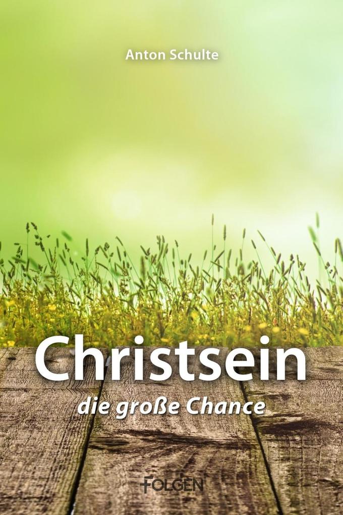 Christsein - Die große Chance