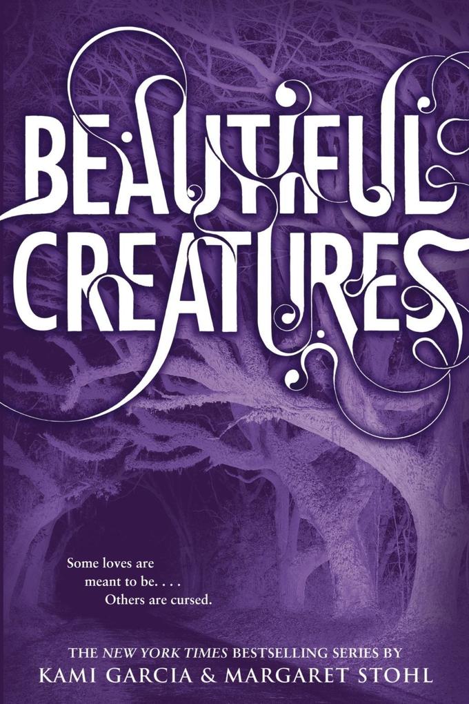 Beautiful Creatures - Kami Garcia/ Margaret Stohl