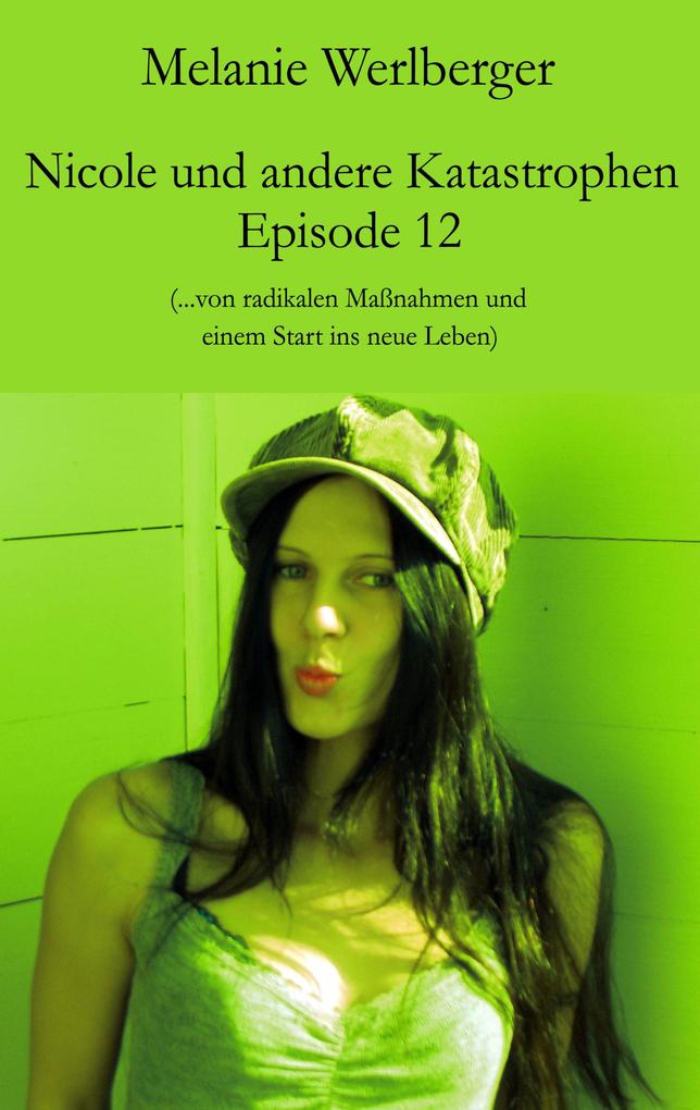 Nicole und andere Katastrophen - Episode 12