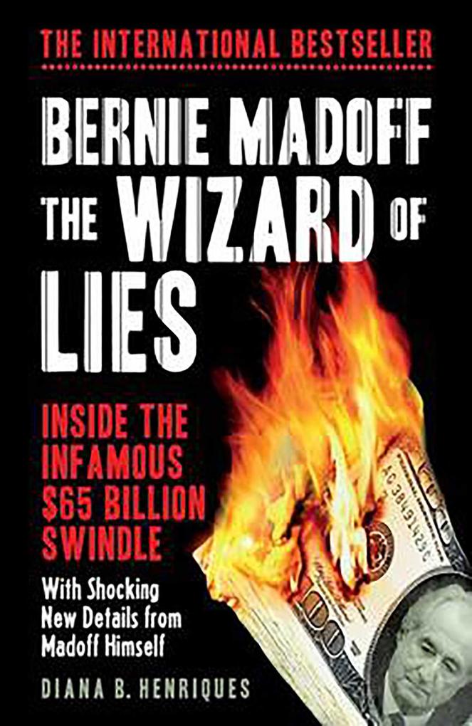 Bernie Madoff the Wizard of Lies