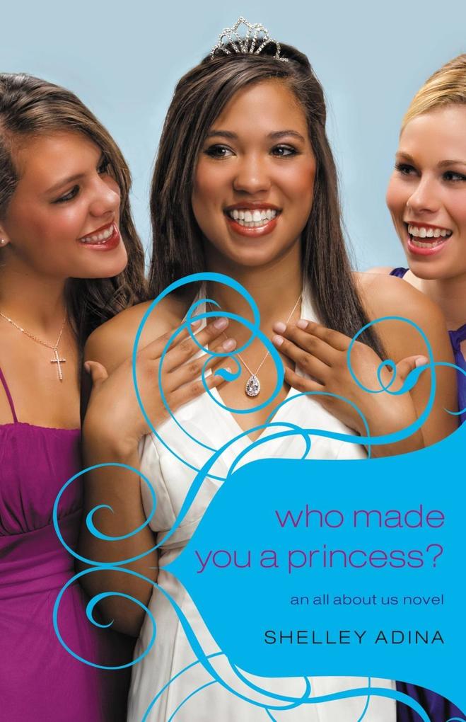 All About Us #4: Who Made You a Princess?