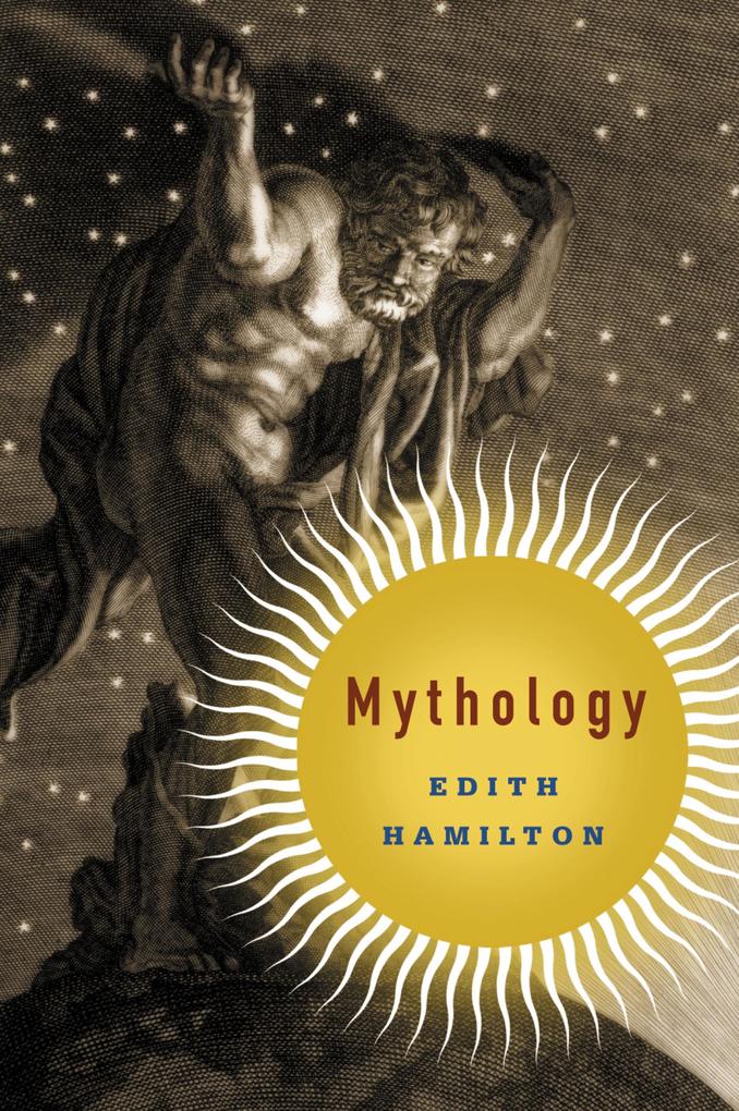 Mythology - Edith Hamilton/ Aphrodite Trust/ Apollo Trust