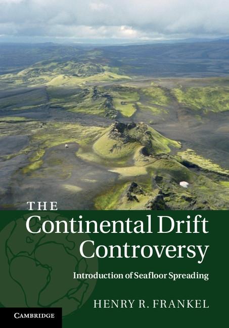 Continental Drift Controversy: Volume 3 Introduction of Seafloor Spreading