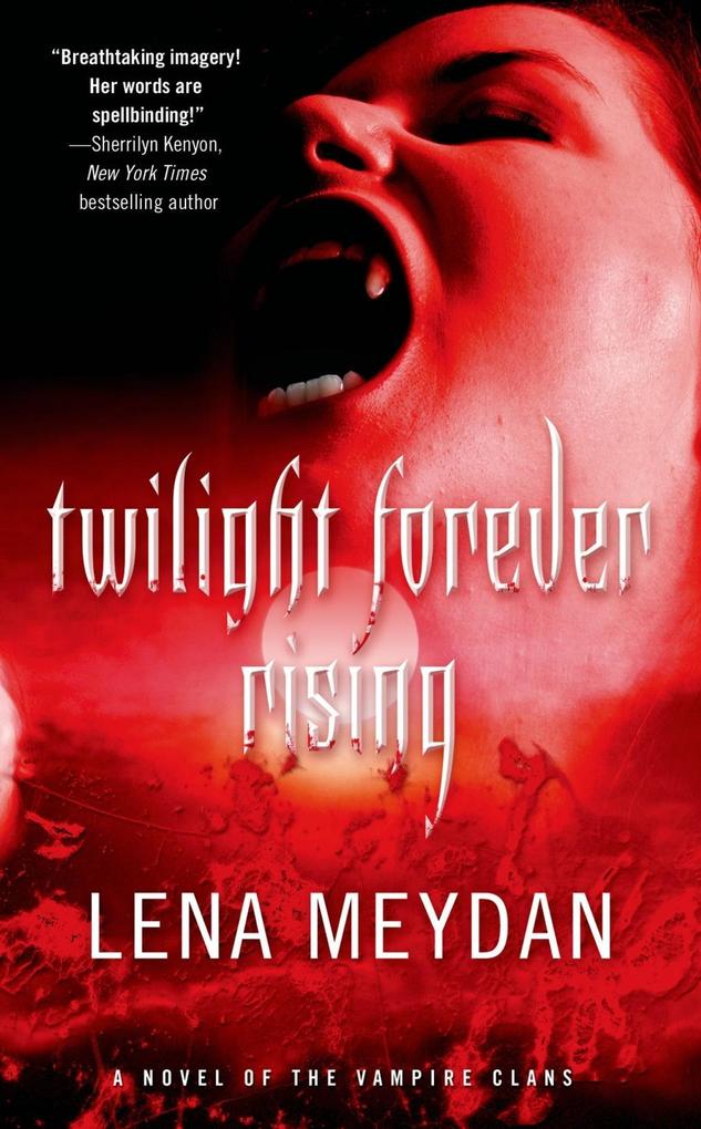 Twilight Forever Rising - Lena Meydan