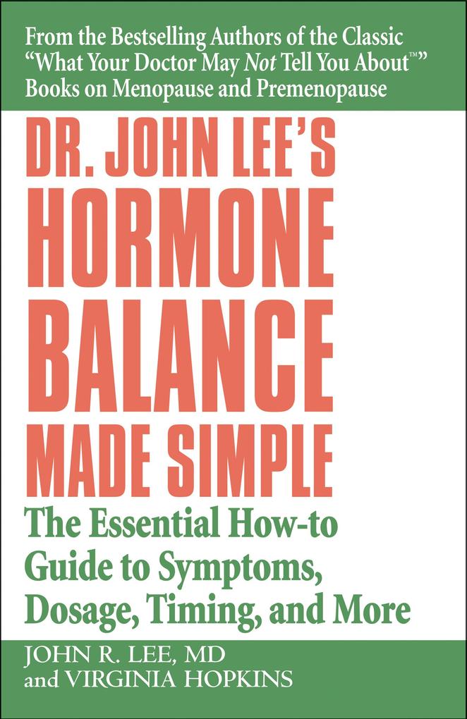 Dr. John Lee‘s Hormone Balance Made Simple