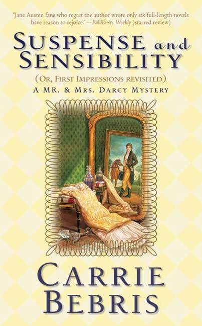 Suspense and Sensibility or First Impressions Revisited