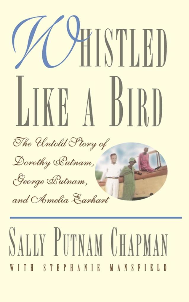 Whistled Like a Bird - Sally Putnam Chapman/ Stephanie Mansfield