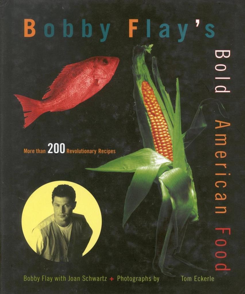 Bobby Flay‘s Bold American Food