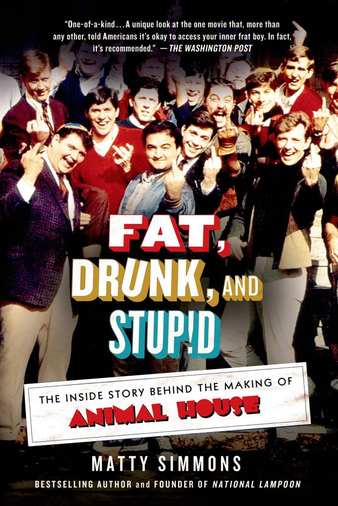 Fat Drunk and Stupid