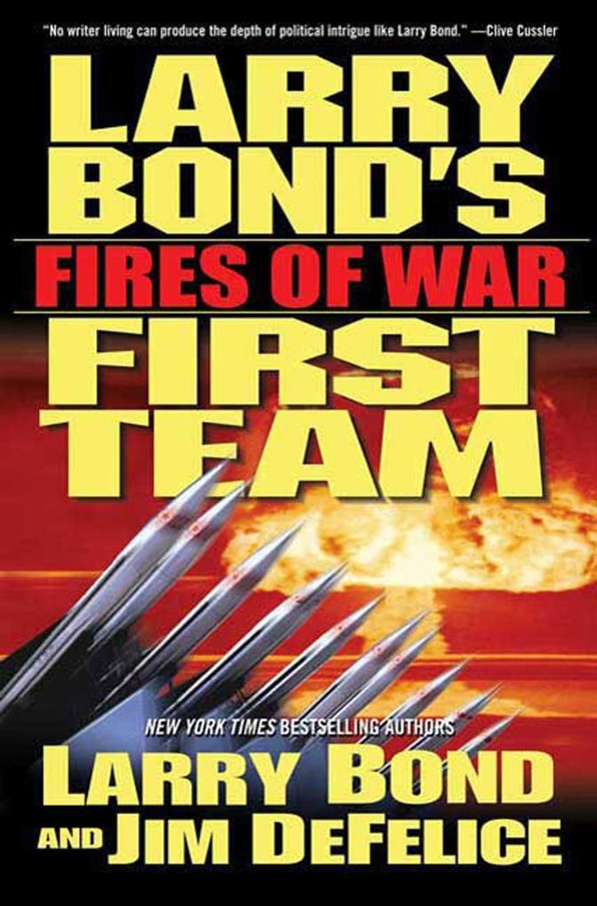 Larry Bond‘s First Team: Fires of War